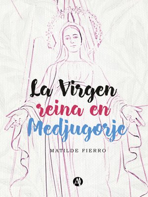 cover image of La Virgen reina en Medjugorje